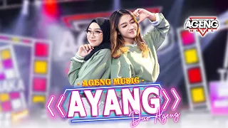 AYANG - Duo Ageng ft Ageng Music (Official Live Music)