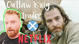 OUTLAW KING Official Trailer [HD] Netflix SCOTTISH REACTION