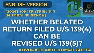 WHETHER BELATED RETURN FILED U/S 139(4) CAN BE REVISED U/S 139(5)?