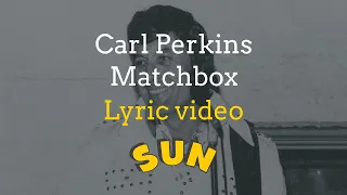 Carl Perkins - Matchbox with lyrics