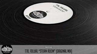 ATK147 - T78, Folual "Steam Room" (Preview) (Autektone Records) [Techno, Hard, Dance]