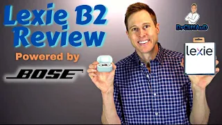 Lexie B2 Rechargeable OTC Hearing Aid Detailed Review | Powered By Bose