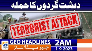 Geo Headlines 2 AM | Terrorist attack | 1st September 2023