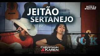 Chrystiann e Karen – JEITÃO SERTANEJO - NOSSO JEITÃO