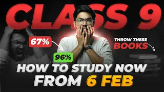Class 9 - February Aagya, Sab Khatam | Zero, Average or Topper | LAST 15 Days Strategy