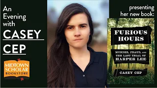 An Evening with CASEY CEP, Author of Furious Hours: Murder, Fraud, and the Last Trial of Harper Lee