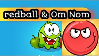 redball 4 & Om Nom