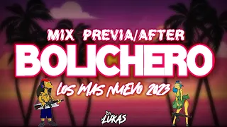 MIX BOLICHERO🤯 PREVIA/AFTER,LO MAS NUEVO Y ESCUCHADO 2023,DJ LUKAS