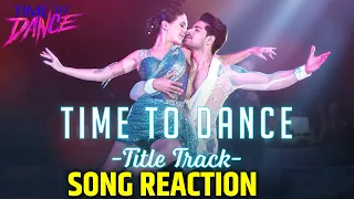 Time To Dance - Tittle Track | REACTION | REVIEW | Isabelle Kaif | Sooraj Pancholi