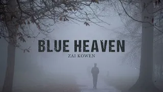 Zai Kowen - Blue Heaven (Abandoned) [Silent Hill] Dark Lofi House