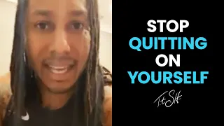 Stop Quitting on Yourself | Trent Shelton