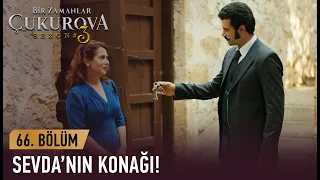 Demir, Sevda'ya konak aldı! - Bir Zamanlar Çukurova 66. Bölüm