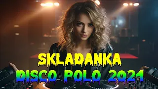 Piosenki Disco Polo 2024 ⚡⚡ Składanka Disco Polo 2024 🧨🧨 Disco Polo Maj 2024 ⚡⚡ Mega Hity Disco Polo