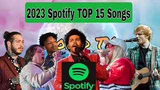 2023 Top 15 Most Streamed Songs in Spotify!!! Not just Millions but Billions of streams!!!!