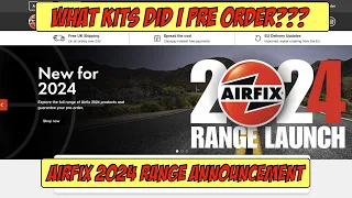 What Scale Model Kits did I Pre-Order from the Airfix 2024 Range!