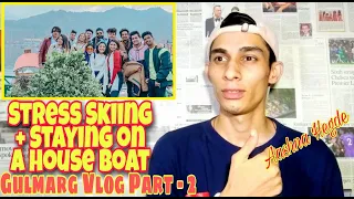Pakistani Reaction on stress- skiing + staying on a house Boat | Aashna Hegde | Gulmarg Vlog Part 2
