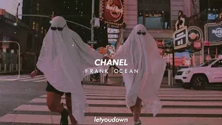 Frank Ocean, chanel (slowed + reverb)