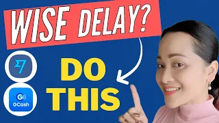 DO THIS When your WISE transaction is delayed  [2023] | WISE TO G-CASH DELAY #wise #gcash