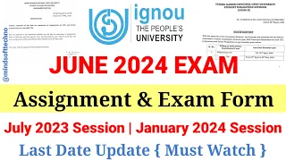 Ignou 2024 Exam Form and Assignment Submission Last Date Update