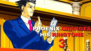 Phoenix Changes His Ringtone Pt. 3 (OBJECTION.LOL)