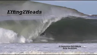 Effing2Heads - A Tassie Surf Film