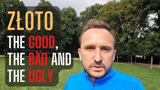 [vlog] Złoto: the GOOD, the BAD and the UGLY