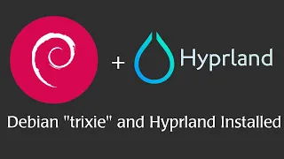 Installing Debian "trixie" + Hyprland