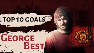 George Best | Top 10 goals | The Devil from Belfast