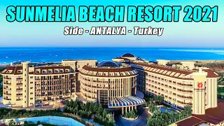 SUNMELIA BEACH RESORT 2021 Side Antalya Turkey