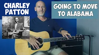 Charley Patton | Going to move to Alabama | Blues guitar lesson | 2022
