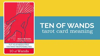 The Ten of Wands Tarot Card