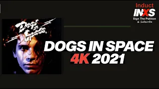 Dogs In Space, Michael Hutchence | 4K 2021 | Induct INXS