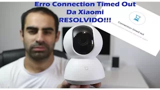 Erro ´´ Connection Timed Out ´´ Da Xiaomi Resolvido ( Resolved )( Mi Home )