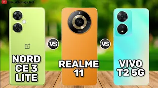 OnePlus NORD CE 3 Lite vs Realme 11 5g vs Vivo T2 5g || Comparison video || Specs, Price & Review