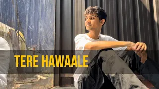 Tere Hawaale - Arijit Singh | Tejas Sagvekar choreography | #dancecover #choreography #terehawaale