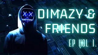 DIMAZY & FRIENDS MASHUPS & EXCLUSIVES EP VOL 1.