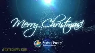 Foxtech 2014 Christmas Greeting Video