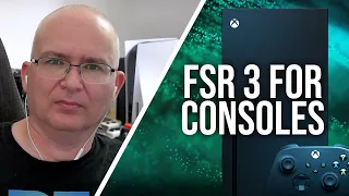 FSR 3 For PS5/Xbox Series - Manage Your Expectations!