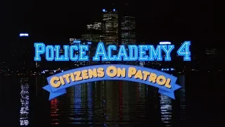 Police Academy 4: Citizens On Patrol - Opening Titles