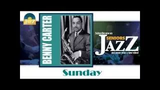 Benny Carter - Sunday (HD) Officiel Seniors Jazz