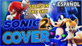 Sonic 2 La Película "Stars In The Sky"【COVER ESPAÑOL LATINO】I CocoStyles