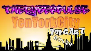 YenYorkCity Podcast with Special Guests TheCyberPulse on 8/24/20 | Musicians From The Future!