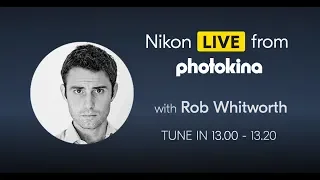 Day 4 of Nikon at Photokina 2018 with Rob Whitworth