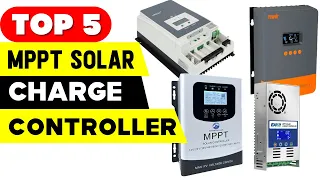 Top 5 MPPT Solar Charge Controllers | 2024's Green Energy Game Changers!
