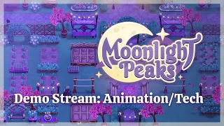 Moonlight Peaks - Decorating Demo Stream 4: Animation & Tech