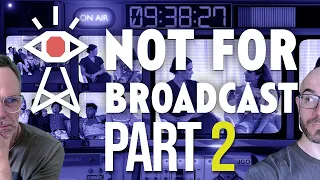 Paul & Daniel play "Not for Broadcast" - PART 2