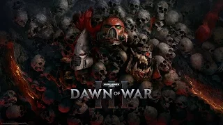 Прохождение Warhammer 40,000: Dawn of War III (Кампания) (Ep 1) Император защищает ! (Дака дака...)