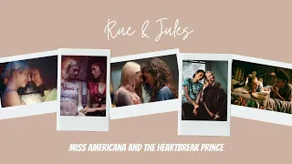 rue & jules (rules) | miss americana & the heartbreak prince