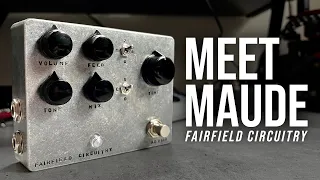 Fairfield Circuitry - Meet Maude Analog Delay // Full Demo