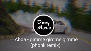 Abba - Gimme Gimme Gimme (Phonk Remix) || Bass Boosted